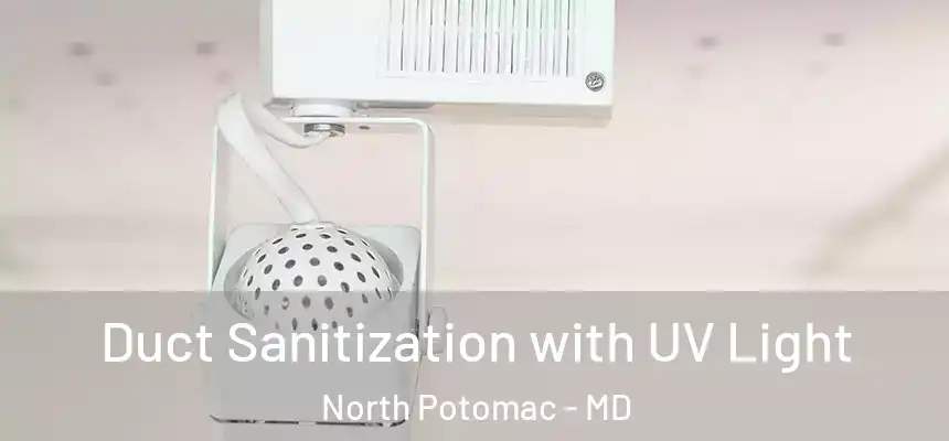  Duct Sanitization with UV Light North Potomac - MD