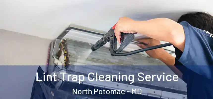  Lint Trap Cleaning Service North Potomac - MD